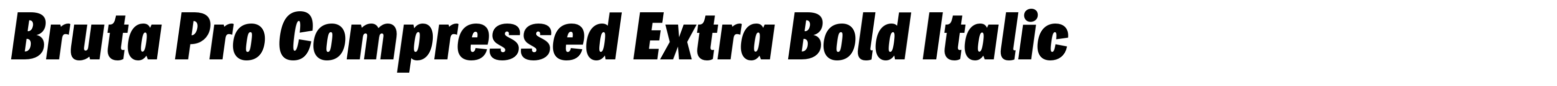 Bruta Pro Compressed Extra Bold Italic